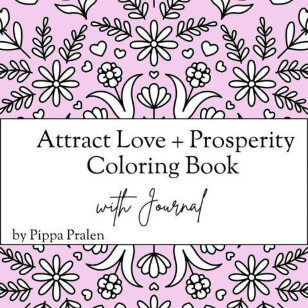 Attract Love & Prosperity Coloring Book Journal